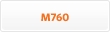 M760